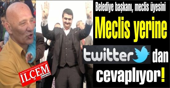 Belediye başkanı Altınok Öz, Meclis üyesi Yunus Fırat Aydın'a twitter'den cevap veriyor.