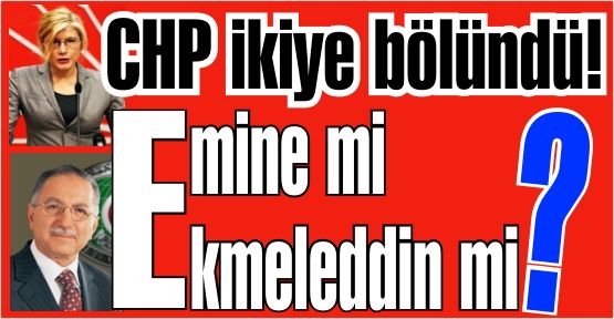 CHP ikiye bölündü! Cumhurbaşkanı adayı Ekmeleddin İhsanoğlu'mu Emine Ülker Tarhan'mı olsun?
