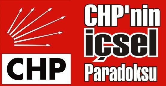 CHP'nin İçsel Paradoksu
