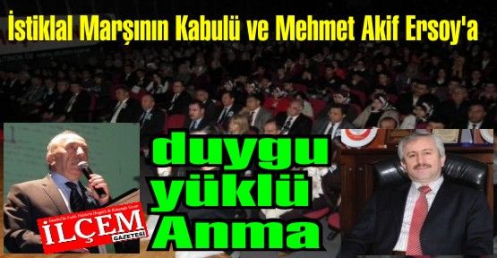 İstiklal Marşının Kabulü ve Mehmet Akif Ersoy'a duygu yüklü Anma