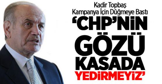 Kadir Topbaş, 'İstanbul'un parasını CHP'ye yedirmeyiz!'