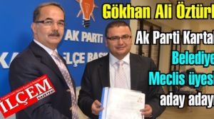 Gökhan Ali Öztürk Ak Parti Kartal Belediye Meclis üyesi aday adayı