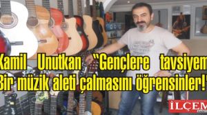 Kamil Unutkan 'Gençlere tavsiyem bir müzik aleti çalmasını öğrensinler!'