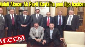 Mehdi Akman Ak Parti Kartal'ın yeni ilçe başkanı