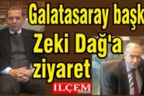 Galatasaray başkanından Zeki Dağ'a ziyaret