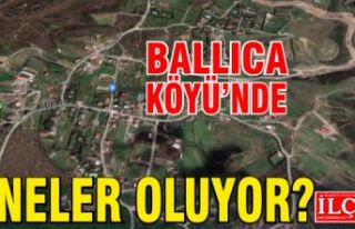 Ballıca Köyü'nde neler oluyor?