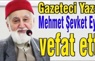 Gazeteci Yazar Mehmet Şevket Eygi vefat etti.