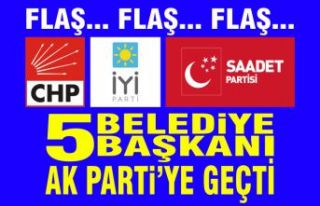 Başka partilerden 5 belediye başkanı AK Parti'ye...