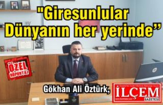Gökhan Ali Öztürk, "Giresunlular Dünyanın...