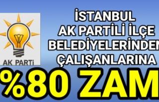 AK Partili Belediyelerden çalışanlarına yüzde...