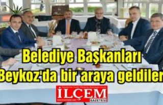 Anadolu Yakası Belediye Başkanları Beykoz'da bir...