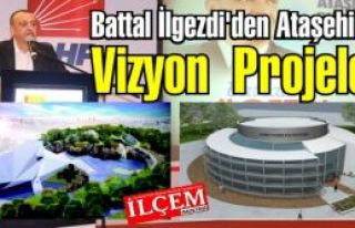 Battal İlgezdi'den Ataşehir'e Vizyon  Projeler