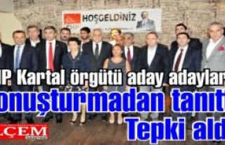 CHP Kartal örgütü aday adaylarını konuşturmadan...