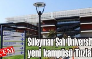 Süleyman Şah Üniversitesi yeni kampüsü Tuzla'da