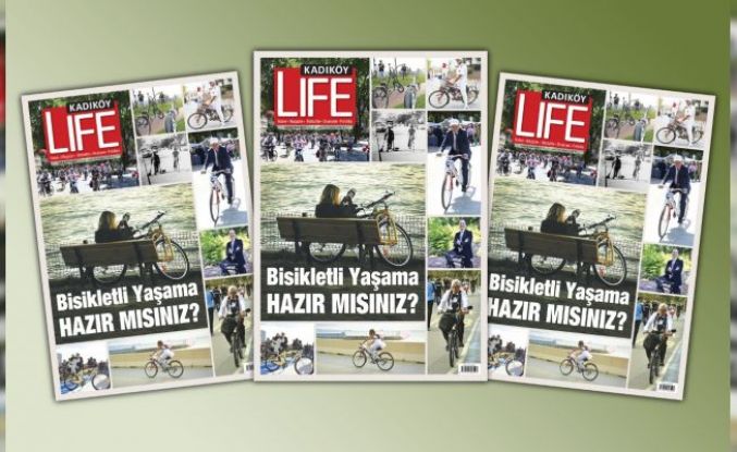 Kadıköy Life Dergisi’nin son sayısı çıktı. Bayinizden aldınız mı?