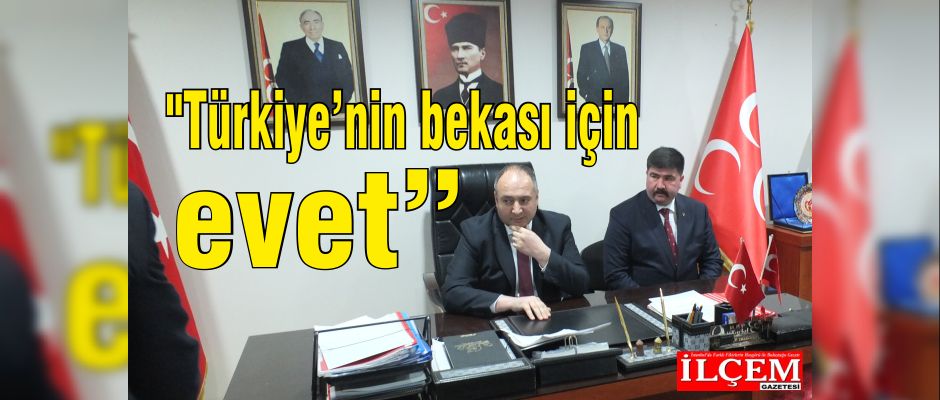 Mehmet Bülent Karataş, "Türkiye’nin bekası için evet"