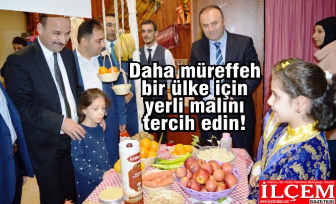 Daha müreffeh bir ülke için yerli malını tercih edin!