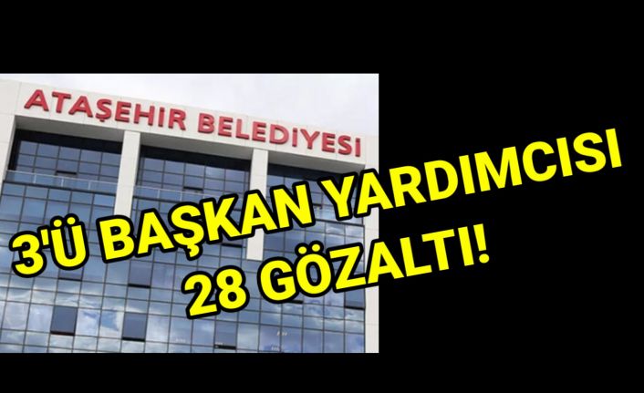 CHP'li Ataşehir Belediyesi'nde ihaleye fesattan 28 gözaltı.
