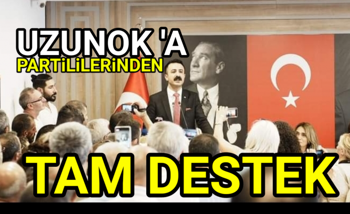 Süleyman Uzunok'a Cumhuriyet Halk Partililerden tam destek