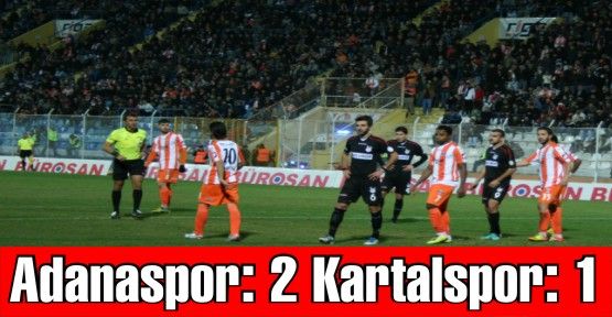 Adanaspor: 2 Kartalspor: 1‏