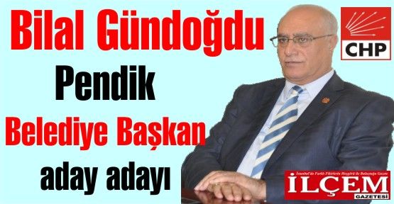 Bilal Gündoğdu, Pendik CHP Belediye Başkan aday adayı