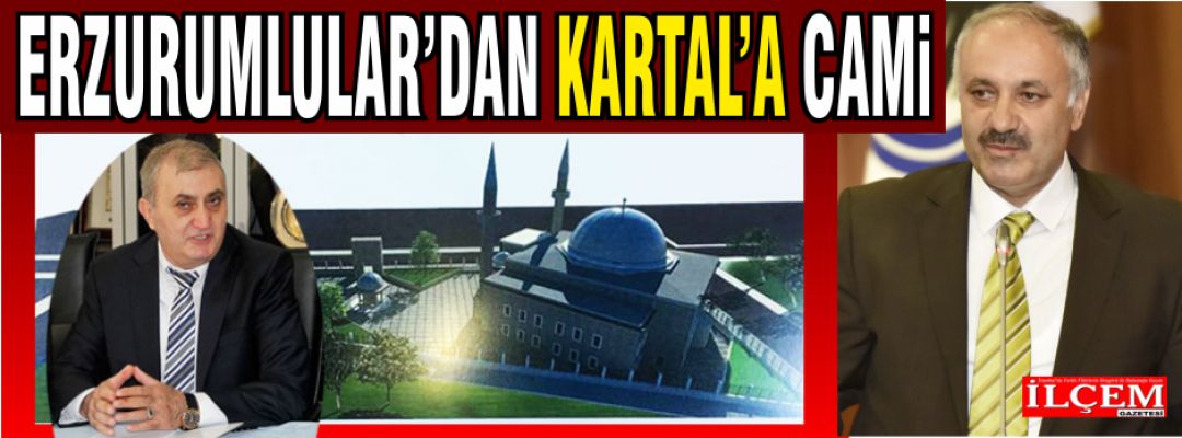 Dadaşlardan Kartal'a Erzurumlular Cami.