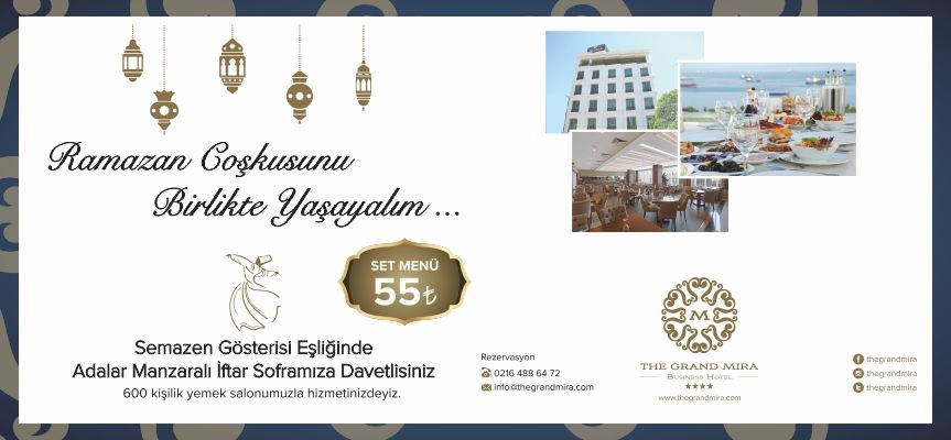 Grand Mira Hotel “Ramazan coşkusunu birlikte yaşayalım“