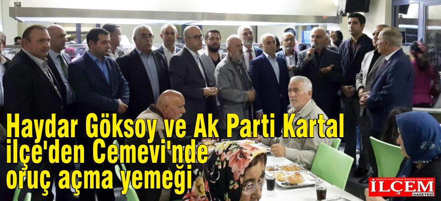 Haydar Göksoy ve Ak Parti Kartal İlçe'den Cemevi'nde oruç açma yemeği