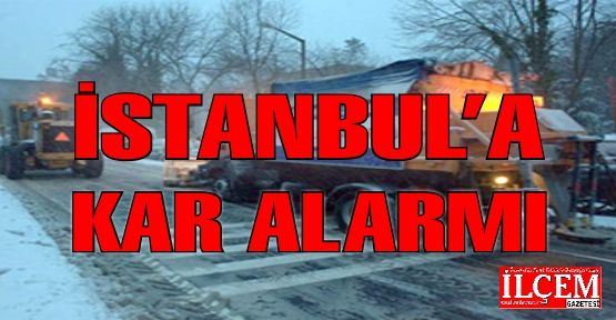 İstanbul'a kar alarmı. İbb hazırlıklarını tamamladı.