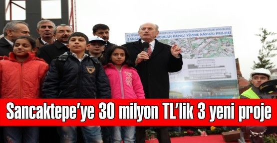 Kadir Topbaş'tan Sancaktepe’ye 30 milyon TL’lik 3 yeni proje…