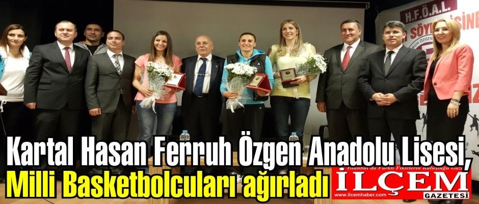 Kartal Hasan Ferruh Özgen Anadolu Lisesi, öğrencilerini ünlü basketbolcularla buluşturdu.