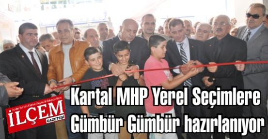Kartal MHP Yerel Seçimlere Gümbür Gümbür hazırlanıyor