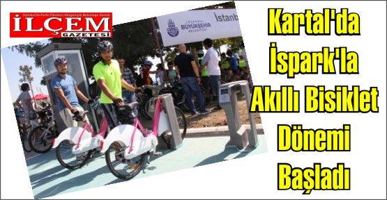 Kartal'da İspark'la Akıllı Bisiklet Dönemi Başladı