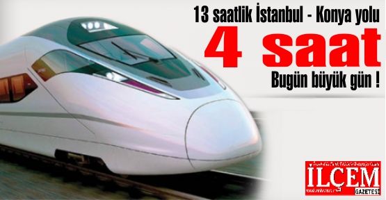 Konya İstanbul arası, hızlı trenle 4 saat 14 dakika