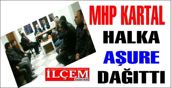 MHP Kartal İlçe Başkanlığı Aşure Dağıttı