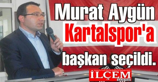 Murat Aygün Kartalspor'a başkan seçildi.