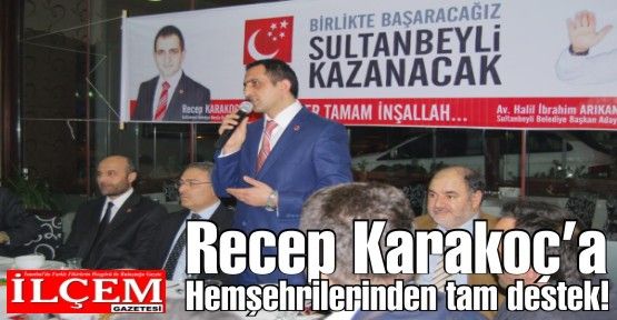 Recep Karakoç’a Hemşehrilerinden tam destek!