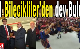 11.11 Bilecikliler’den dev Buluşma.