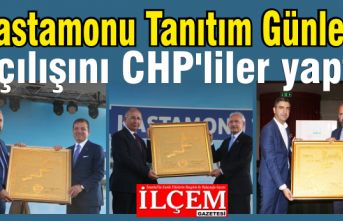 Kastamonu Tanıtım Günleri’nin açılışını CHP'liler yaptı.