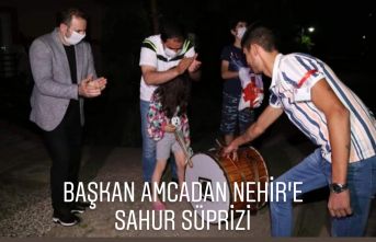Başkan amcadan Nehir'e  sahur süprizi