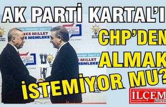AK Parti Kartal’ı CHP’den almak istemiyor mu?