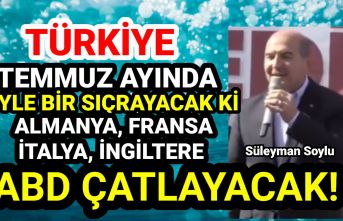 Süleyman Soylu, "Türkiye Temmuz ayında öyle bir sıçrayacak ki, ABD çatlayacak!"
