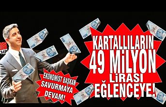 CHP'li Başkan Yüksel Kartallıların 49 Milyon lirasını eğlenceye harcattı.