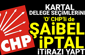 CHP Delege seçimine 'O' CHP'li de Şaibeli diye itiraz etti.