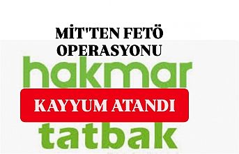 HAKMAR ve TATBAK'a kayyum atandı.