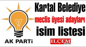 Ak Parti Kartal Belediye meclis üyesi aday isim listesi