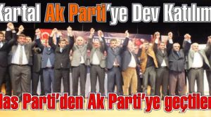 Ak Parti Kartal'a Has Parti'den dev katılım. İşte Ak Parti'ye Geçenlerin İsim Listesi