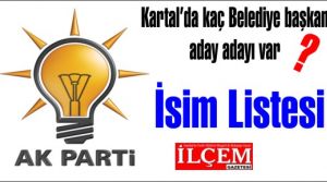 Ak Parti'nin Kartal'da kaç belediye başkan aday adayı var? İşte aday adaylarının isim listesi;