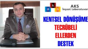 AKS İnşaat Yapı Laboratuvarlarından kentsel dönüşüme destek
