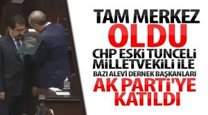 Alevi Yöneticiler ve eski CHP milletvekili Sinan Yerlikaya Ak Parti'ye geçtiler